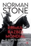 Primul Razboi Mondial: O Scurta Istorie