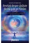 Revelatii despre sanatate din Rai si de pe Pamant