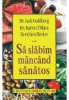 Sa slabim mancand sanatos