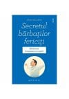 Secretul barbatilor fericiti