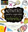 Educația STEM. Activități pentru copii isteți. Matematică