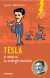Sclipiri de geniu. Tesla și mașina cu energie cosmică