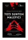 Toti suntem malefici