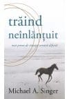 Traind neinlantuit mai presus de situatia umana dificila