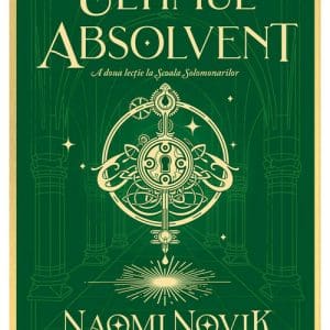 Ultimul absolvent (Seria Scoala Solomonarilor, partea a II-a)