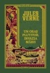 Volumul 29. Jules Verne. Un oras plutitor. Invazia marii