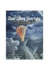Zbor catre libertate